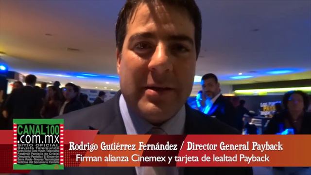 Rodrigo Gutiérrez Fernández: alianza Cinemex con Payback / Presenta José Antonio Fernández