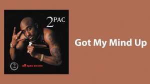 2Pac - Got My Mind Up (Bass Boosted)