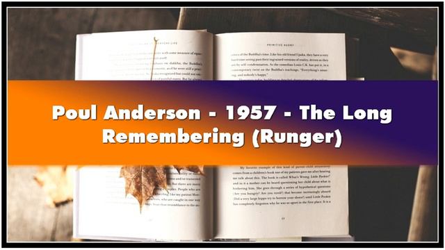 Poul Anderson 1957 The Long Remembering Runger Audiobook смотреть онлайн