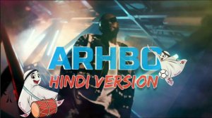 ARHBO featuring Ozuna & Gims ( Hindi Version )