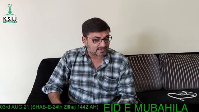 JASHAN E EID - E - MUBAHILA - Shab e 24th ZILHAJ 1442 AH - KSIJ RWANDA