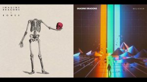 Believe In Bones (Mashup) - Imagine Dragons vs Imagine Dragons