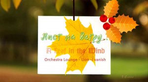 Orchestra Lounge - Lion -i vanish   - A Leaf in the Wind  -   Лист на ветру -