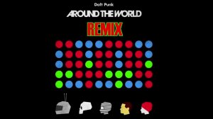 Daft Punk  - Around The World (Remix)