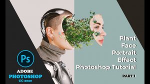 Marcelo Monreal / Растения из головы / Портрет Plant Face Portrait Effect Photoshop / Часть 1