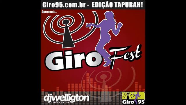 Giro Fest Ed. Tapurah! - Faixa 09 - DJ Welligton - GIRO95 смотреть онлайн