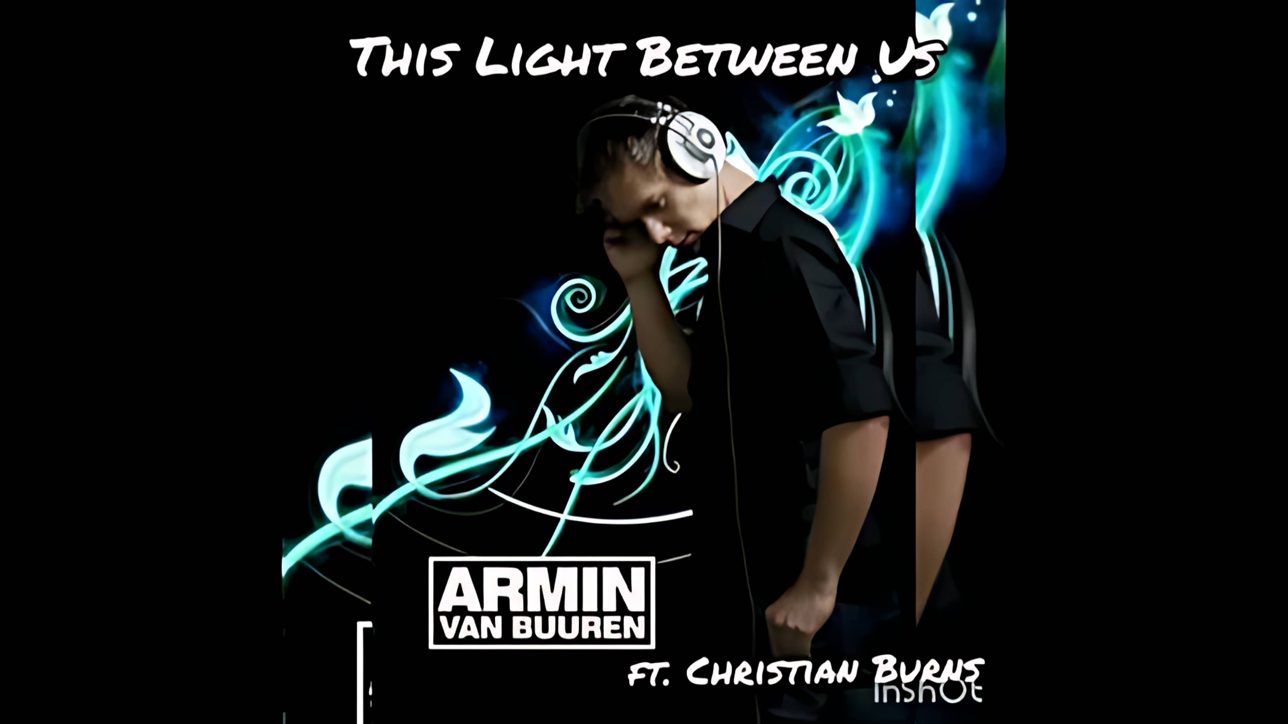 Armin van Buuren feat Christian Burns - This Light Between Us  2010 (Ultra HD 4K)