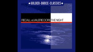 The Night (Original Radio Cut) - Recall Vs. Valerie Dore