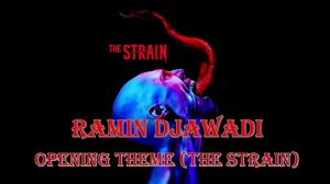 Ramin Djawadi - Opening Theme (The Strain)