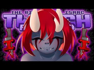 Я ВАМ ЭТО ПРИПОМНЮ ► The Binding of Isaac: Twitch Reloaded mod