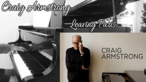 Craig Armstrong - Leaving Paris - Piano