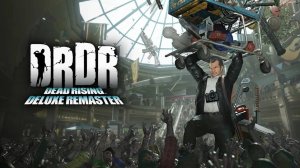 Capcom выпустила релизный трейлер Dead Rising Deluxe Remaster