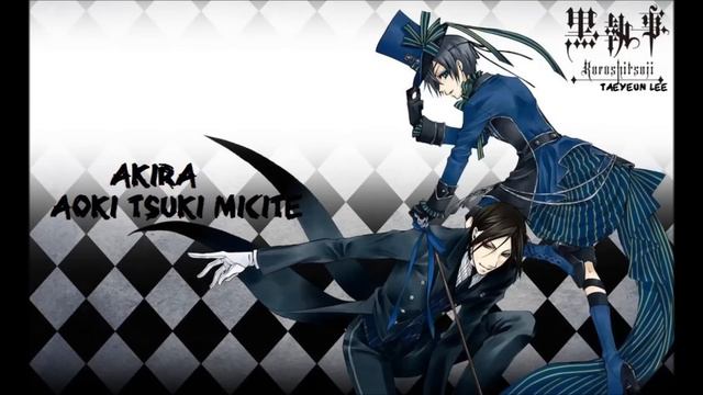 Akira-Aoki Tsuki Michite (Kuroshitsuji-Book Of Circus; Ending) -Lyrics In Description-