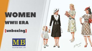 Women of WWII era - обзор набора фигурок от Masterbox