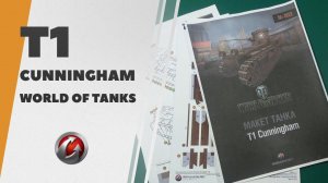 T1 Cunningham из бумаги - обзор модели танка World of Tanks