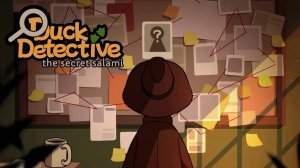 .....Duck Detective： The Secret Salami. №3 — Заговор!