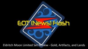 EOT (News) Flash - Eldritch Moon Limited Review - Gold, Artifacts, Colorless, Lands