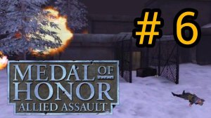 Medal of Honor Allied Assault - Mission 6