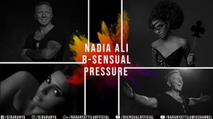 Nadia Ali & B-sensual - Pressure