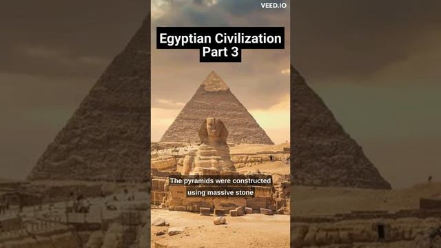 Egyptian Civilization Part-3 "Pyramids and Tombs"-1