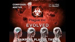 Plague Inc: Evolved -  Vampire Plague Theme