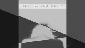 Romeo and Juliet Suite 2: No. 1, The Montagues and the Capulets