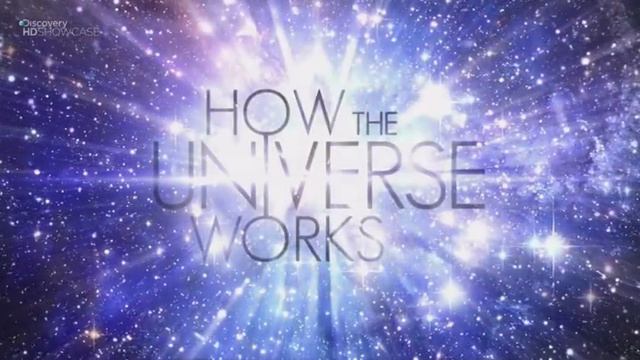 Discovery: Как устроена Вселенная (How the Universe Works, 2010) смотреть онлайн