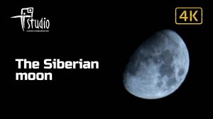 The Siberian moon / The Moon in 4K