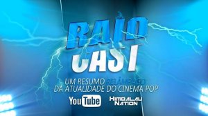 Raio Cast #1 - Rodízio de Heróis?