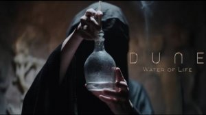 DUNE Ambient Music. Water of Life |Вода Жизни