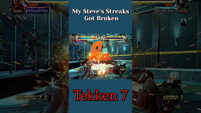 My Steve's Streaks Got Broken  | Tekken 7 #tekken7 #stevefox