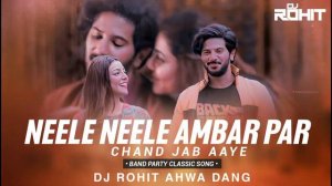 Neele Neele Ambar Par Chand Jab Aaye - Band Party Classic Song - Dj Rohit Ahwa Dang