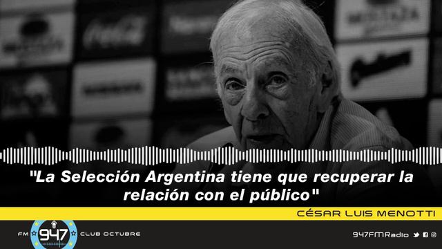 César Luis Menotti: "La Selección Argentina tiene que recuperar la relación con el público" смотреть онлайн