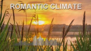 Romantic Climate (Piano Music Mix)