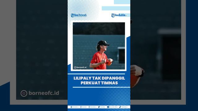 Komentar Manajer Borneo FC Terkait tak Dipanggilnya Lilipaly Perkuat Timnas #borneofc #liga1