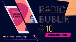 misha Dobry - RadioBublik 9 / Mat Zo, Axwell, No Mana, BROHUG, Cazzette