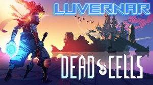 Dead Cells