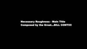 Necessary Roughness - Main Title - Composed by Bill Conti