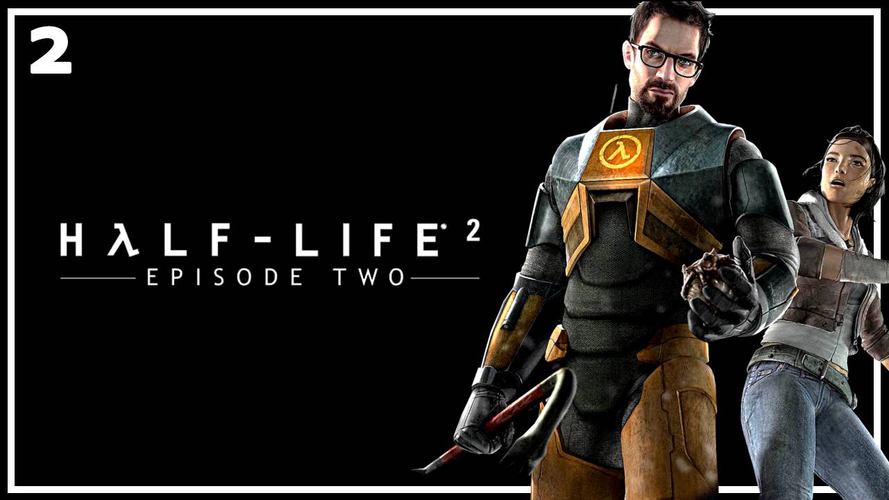 2: Прохождение без комментариев | Half-Life 2: Episode Two