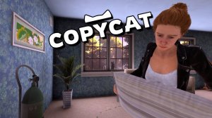 Дочка просто мр...ь - Copycat #2 Прохождение