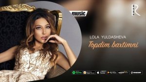 Lola Yuldasheva - Topdim baxtimni (Official music)