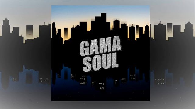 GAMA Soul - Haz de Luz смотреть онлайн