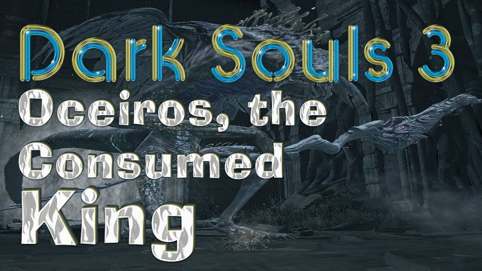 dark souls 3 - оцейрос снедаемый король