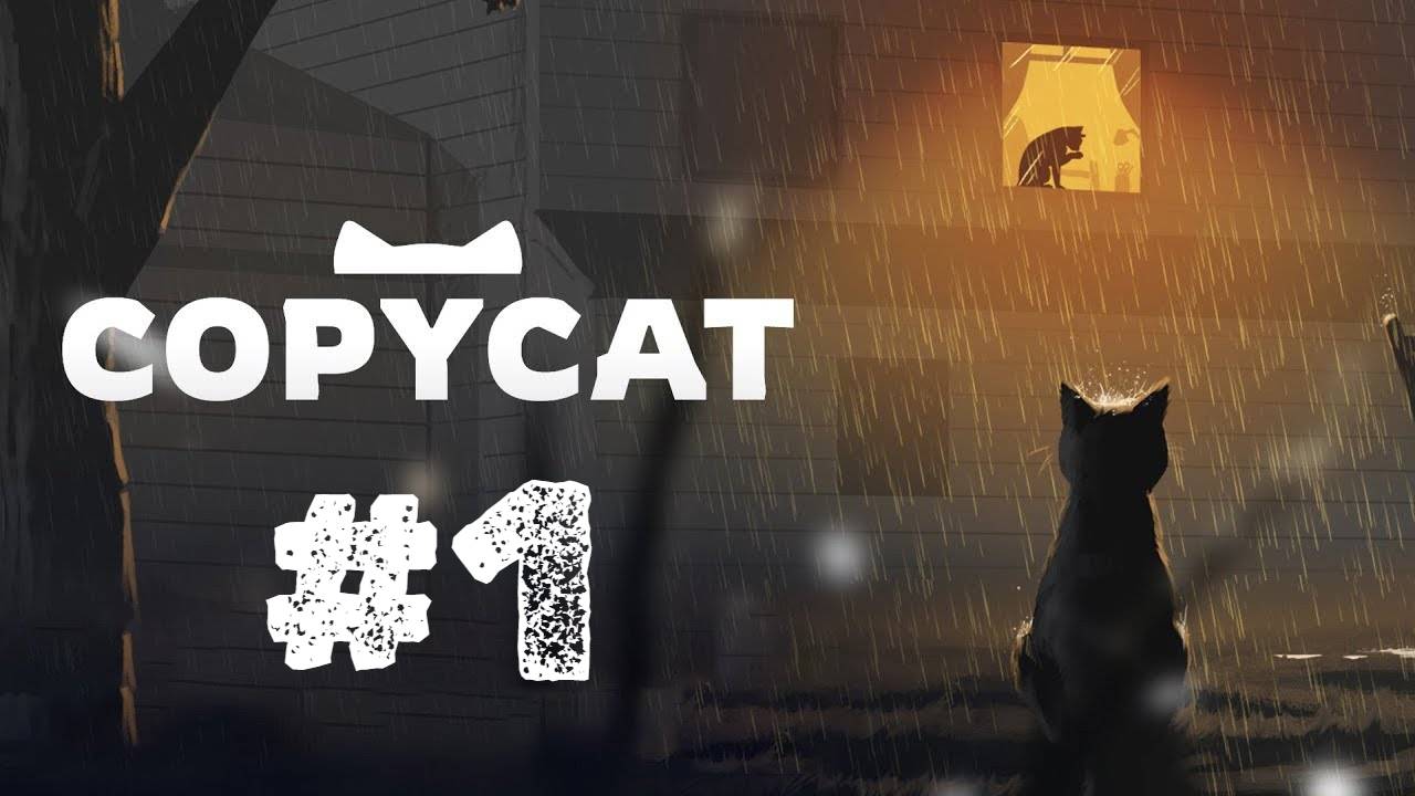 Copycat  | Первый Взгляд | Прохождение Без Комментариев | Часть 1 | Играем За Котика