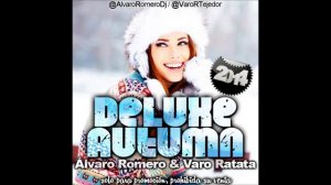 09. Alvaro Romero & Varo Ratata - Deluxe Autumn 2014