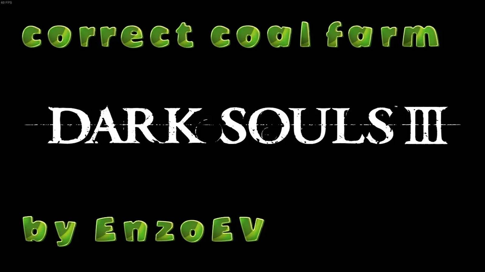 Dark Souls 3 правильный фарм угля