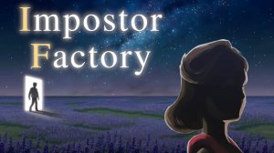 УБИЙЦА ДВОРЕЦКИЙ? : IMPOSTOR FACTORY
