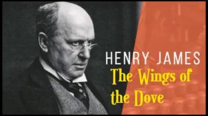 The Wings of the Dove 2/2 by Henry James