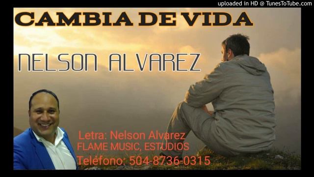 CAMBIA DE VIDA - NELSON ALVAREZ смотреть онлайн
