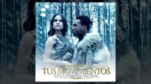 Don Omar x Natti Natasha - Tus Movimientos